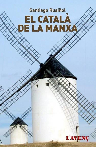 EL CATALA DE LA MANXA | 9788488839800 | RUSIÑOL, SANTIAGO