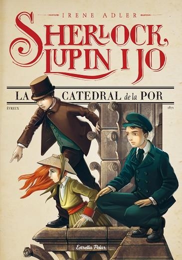 SHERLOCK LUPIN I JO 4 CATEDRAL DE LA POR | 9788490573921 | IRENE ADLER