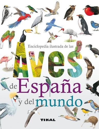 ENCICLOPEDIA ILUSTRADA DE LAS AVES DE ESPAÑA Y DEL MUNDO | 9788499281889 | ALDERTON, DAVID