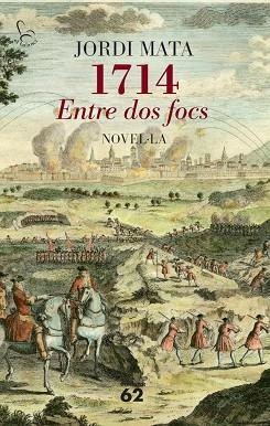 1714 ENTRE DOS FOCS | 9788429772814 | JORDI MATA VIADIU