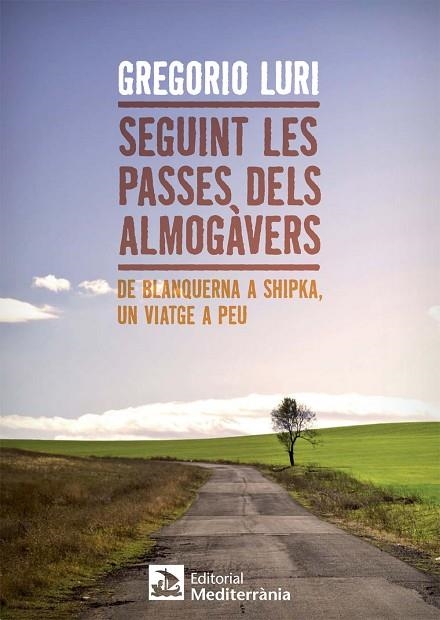 SEGUINT LES PASSES DELS ALMOGAVERS | 9788499792569 | LURI MEDRANO, GREGORIO