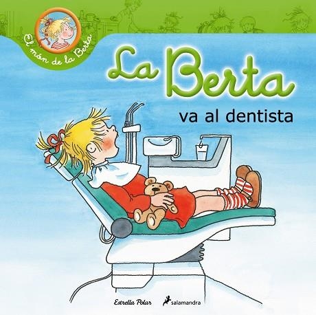 BERTA VA AL DENTISTA, LA | 9788490574201 | SCHNEIDER, LIANE