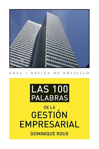 LAS 100 PALABRAS DE LA GESTION EMPRESARIAL | 9788446039402 | ROUX, DOMINIQUE