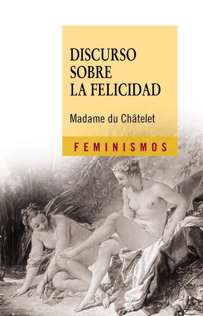 DISCURSO SOBRE LA FELICIDAD | 9788437625232 | CHATELET, MADAME DU