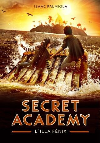 SECRET ACADEMY 1 L'ILLA FENIX | 9788490431696 | ISAAC PALMIOLA