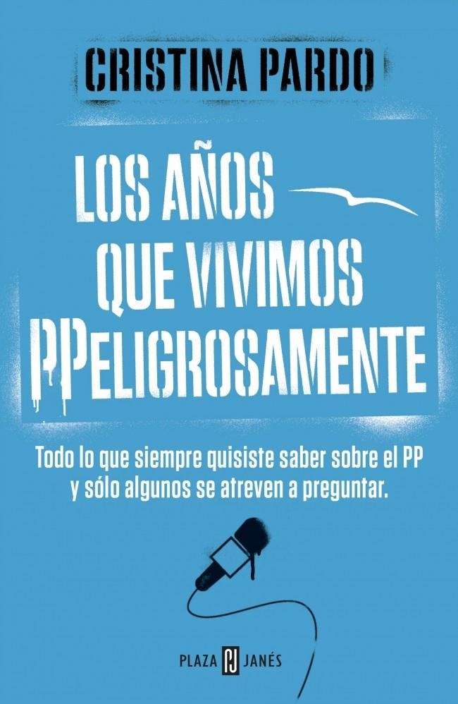 LOS AÑOS QUE VIVIMOS PPELIGROSAMENTE | 9788401347108 | PARDO, CRISTINA