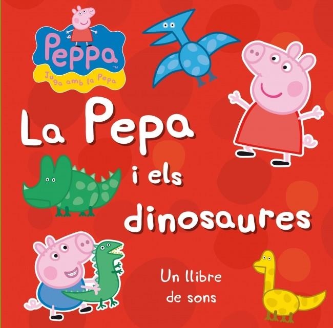 LA PEPA I ELS DINOSAURES | 9788448838294 | PEPPA PIG