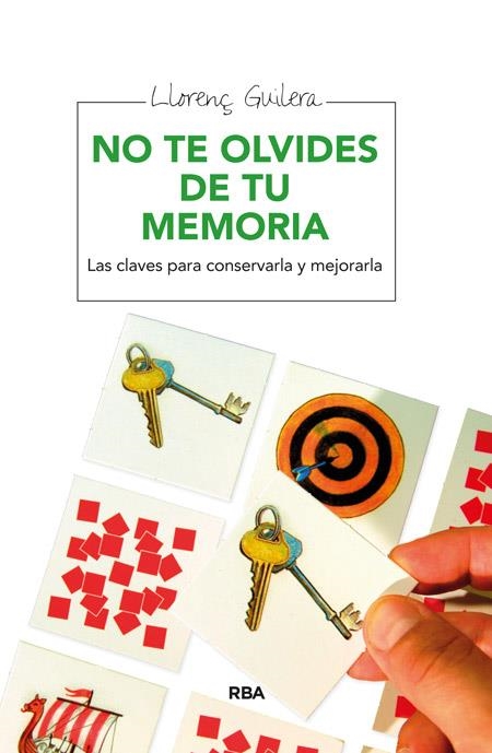 NO TE OLVIDES DE TU MEMORIA | 9788415541295 | GUILERA AGÜERA, Llorenç