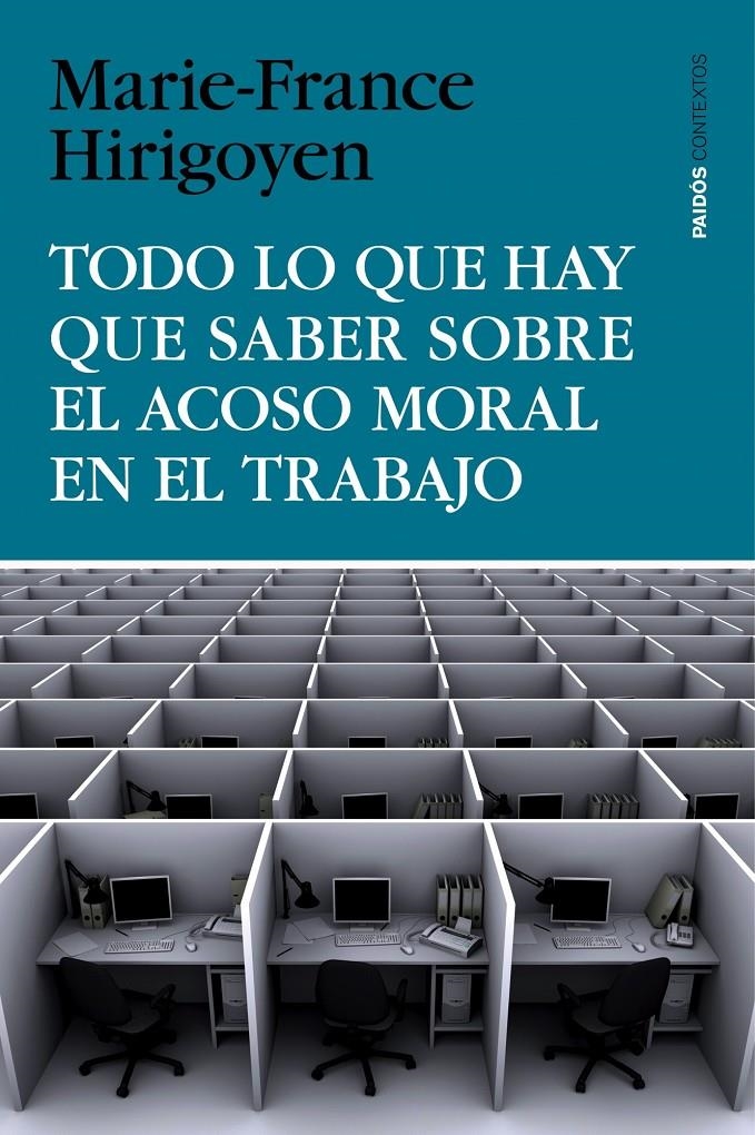 TODO LO QUE HAY QUE SABER SOBRE EL ACOSO MORAL EN EL TRABAJO | 9788449330155 | HIRIGOYEN, Marie-France