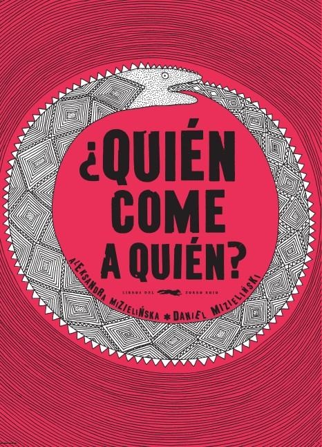 ¿QUIEN COME A QUIEN? (CAST) | 9788494164552 | MIZIELINSKA, ALEKSANDRA