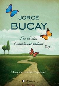 FER EL CIM I CONTINUAR PUJANT | 9788474107470 | JORGE BUCAY