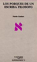 LOS PORQUES DE UN ESCRIBA FILOSOFO | 9788472231313 | MARTIN GARDNER