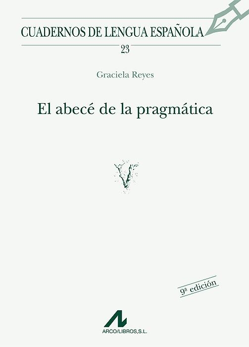 EL ABECE DE LA PRAGMATICA | 9788476351697 | REYES, GRACIELA