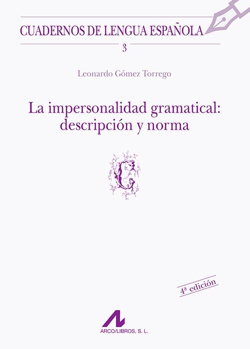 LA IMPERSONALIDAD GRAMATICAL: DESCRIPCION Y NORMA | 9788476351147 | GOMEZ TORREGO, LEONARDO