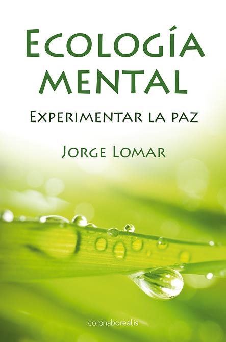 ECOLOGIA MENTAL | 9788492635542 | LOMAR, JORGE