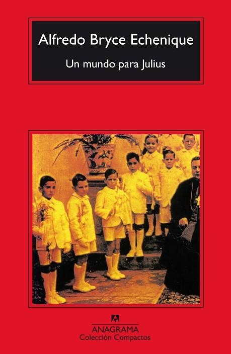 UN MUNDO PARA JULIUS | 9788433966957 | ALFREDO BRYCE ECHENIQUE