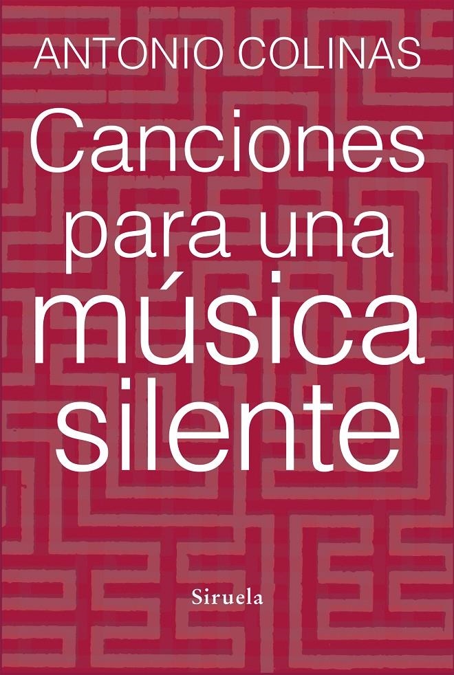 CANCIONES PARA UNA MUSICA SILENTE | 9788415937678 | COLINAS, ANTONIO