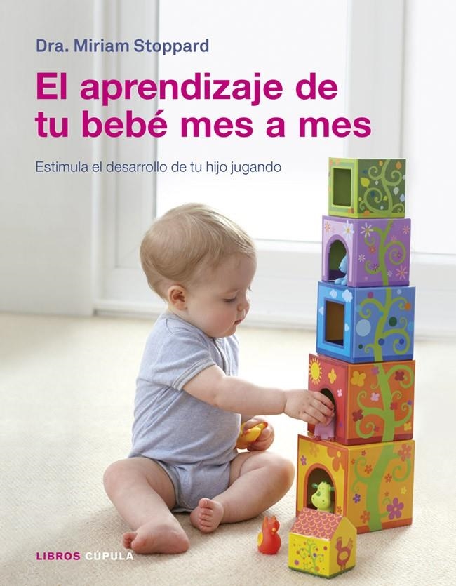 EL APRENDIZAJE DE TU BEBE MES A MES | 9788448018641 | STOPPARD, MIRIAM