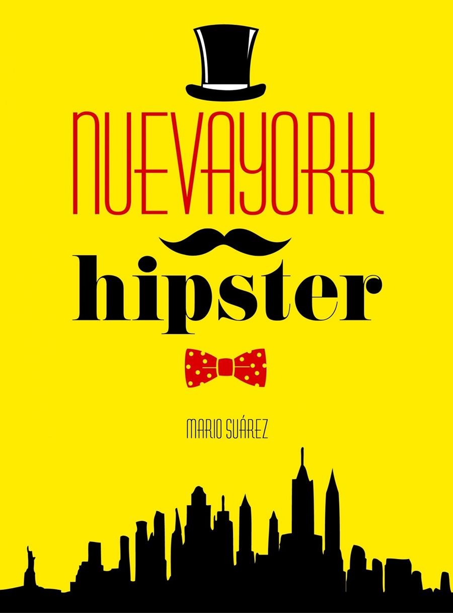 NUEVA YORK HIPSTER | 9788415888666 | SUAREZ, MARIO