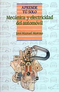 MECANICA Y ELECTRICIDAD DEL AUTOMOVIL | 9788436805987 | MORENO GONZALEZ, JOSE MANUEL