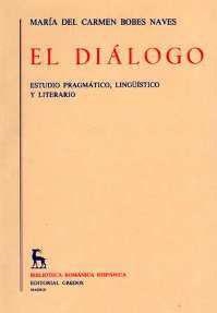 EL DIALOGO : ESTUDIO PRAGMATICO, LINGÜISTICO Y L | 9788424914813 | BOBES NAVES, MARIA DEL CARMEN