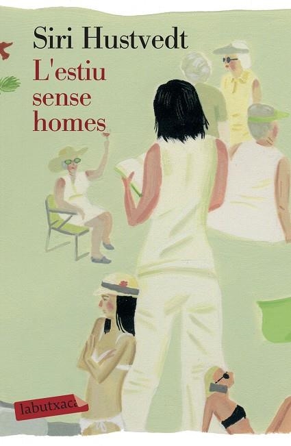 L'ESTIU SENSE HOMES | 9788499308517 | SIRI HUSTVEDT