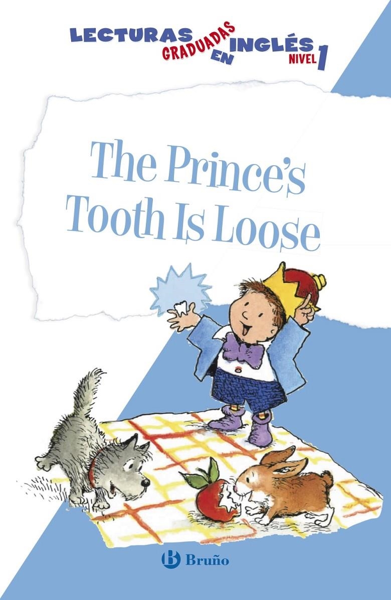 PRINCE ' S TOOTH IS LOOSE LECTURAS GRADUADAS EN INGLES NIVEL 1, THE | 9788469600535 | ZIEFERT, HARRIET