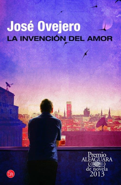 INVENCIÓN DEL AMOR, LA | 9788466327947 | OVEJERO, JOSE