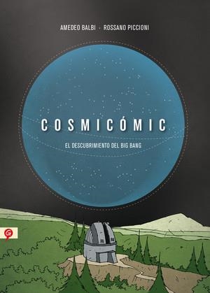 COSMICOMIC | 9788416131068 | BALBI, AMEDEO & PICCIONI, ROSSANO