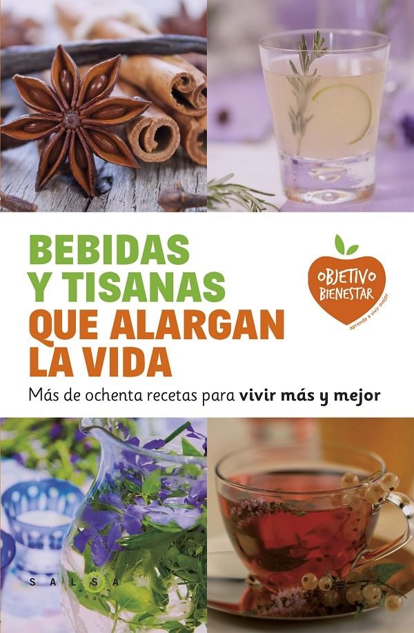 BEBIDAS Y TISANAS QUE ALARGAN LA VIDA | 9788415193470 | VV.AA.