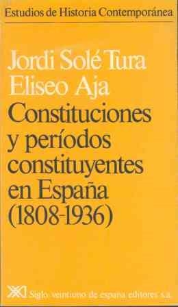 CONSTITUCIONES Y PERIODOS CONSTITUYENTES EN ESPAÑA | 9788432302848 | SOLE TURA, JORDI