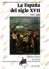 ESPAÑA DEL SIGLO XVII, LA | 9788420741918 | SIMON I TARRES, ANTONI