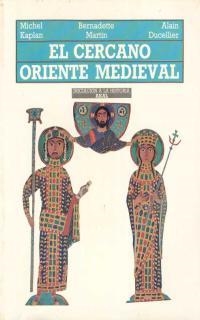 EL CERCANO ORIENTE MEDIEVAL | 9788476003381 | KAPLAN, MICHEL