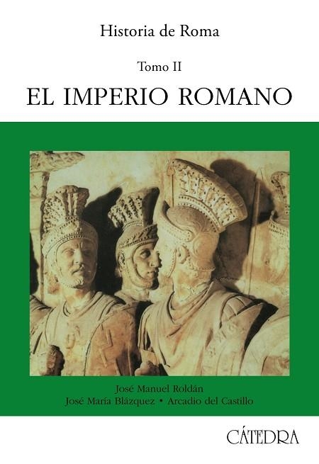 HISTORIA DE ROMA. T. 2 : EL IMPERIO ROMANO | 9788437608440 | ROLDAN, JOSE MANUEL ... [ET AL.]