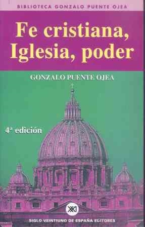 FE CRISTIANA, IGLESIA, PODER | 9788432307331 | PUENTE OJEA, GONZALO