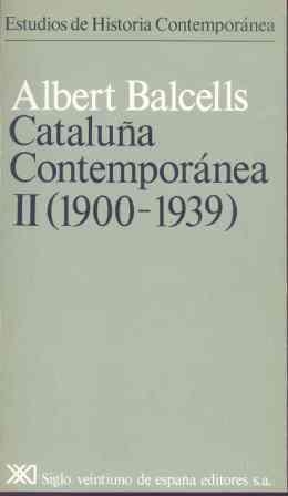 CATALUÑA CONTEMPORANEA. TOMO 2. 1900-1939 | 9788432301605 | BALCELLS, ALBERT