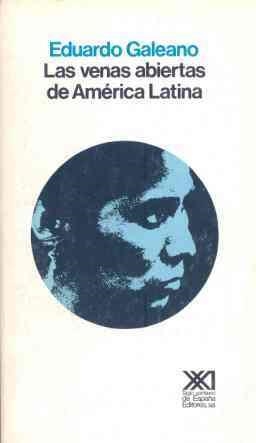 LAS VENAS ABIERTAS DE AMERICA LATINA | 9788432303852 | GALEANO, EDUARDO