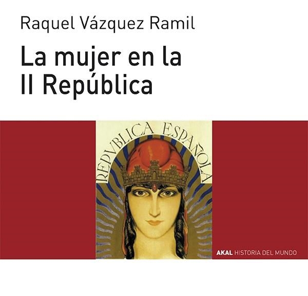 MUJER EN LA II REPUBLICA, LA | 9788446039532 | VAZQUEZ RAMIL, RAQUEL