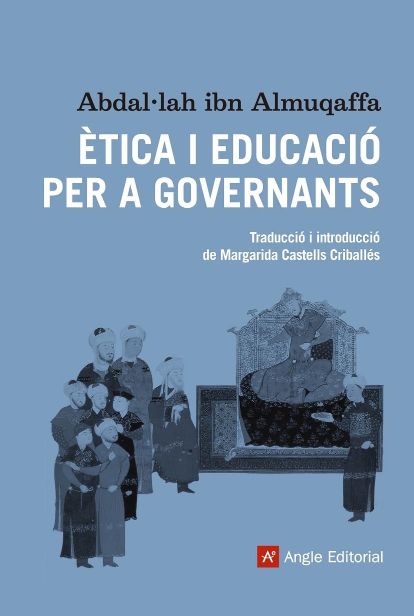 ETICA I EDUCACIO PER A GOVERNANTS | 9788416139064 | ALMUQAFFA, ABDAL·LAH IBN