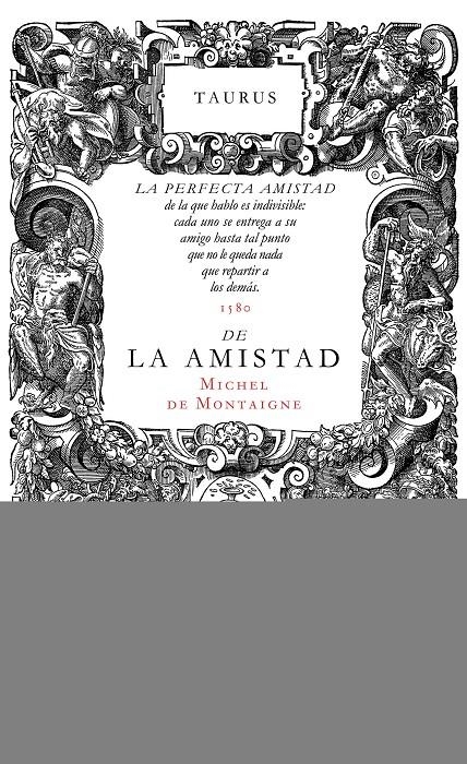 SOBRE LA AMISTAD | 9788430616572 | MONTAIGNE, MICHEL DE