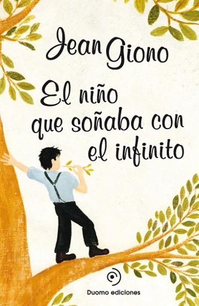 EL NIÑO QUE SOÑABA CON EL INFINITO | 9788415945437 | GIONO, JEAN