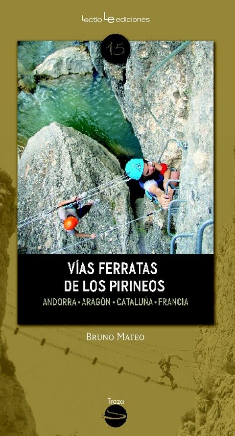 VIAS FERRATAS DE LOS PIRINEOS | 9788416012213 | MATEO, BRUNO