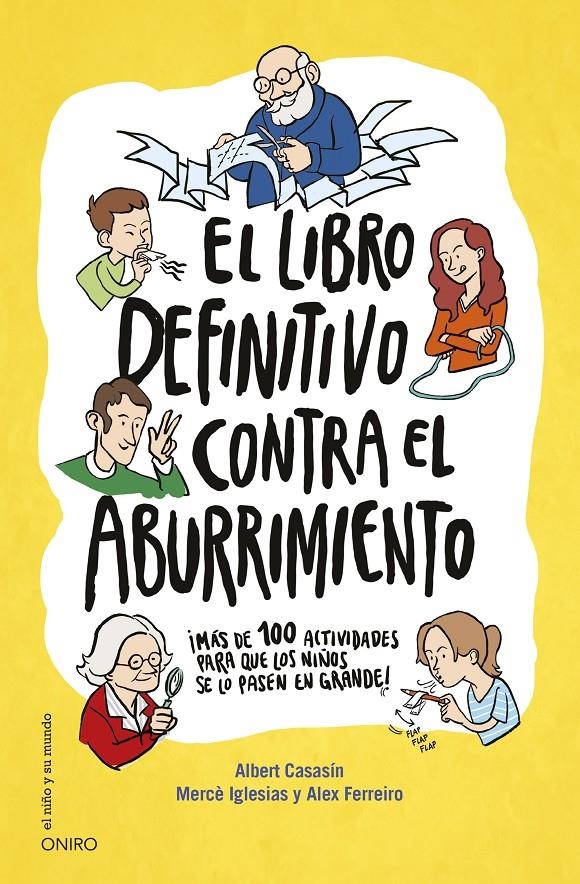 EL LIBRO DEFINITIVO CONTRA EL ABURRIMIENTO | 9788497547697 | IGLESIAS, MERCE & CASASIN, ALBERT & FERREIRO, ALEX