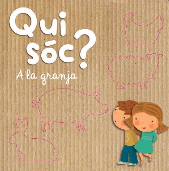 QUI SOC A LA GRANJA | 9788490574720 | VV.AA