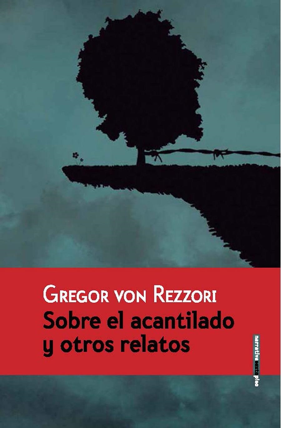 SOBRE EL ACANTILADO Y OTROS RELATOS | 9788415601685 | VON REZZORI, GREGOR