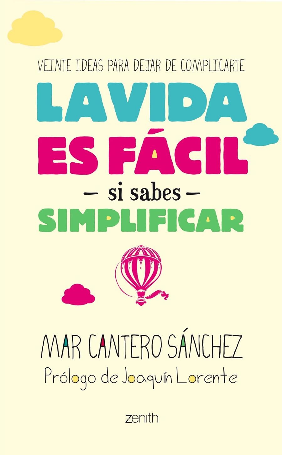 VIDA ES FACIL SI SABES SIMPLIFICAR, LA | 9788408128267 | MAR CANTERO SÁNCHEZ