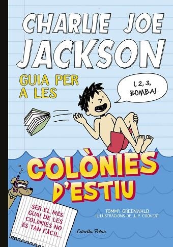 CHARLIE JOE JACKSON 3 GUIA PER A LES COLONIES D'ESTIU | 9788490571958 | GREENWALD, TOMMY