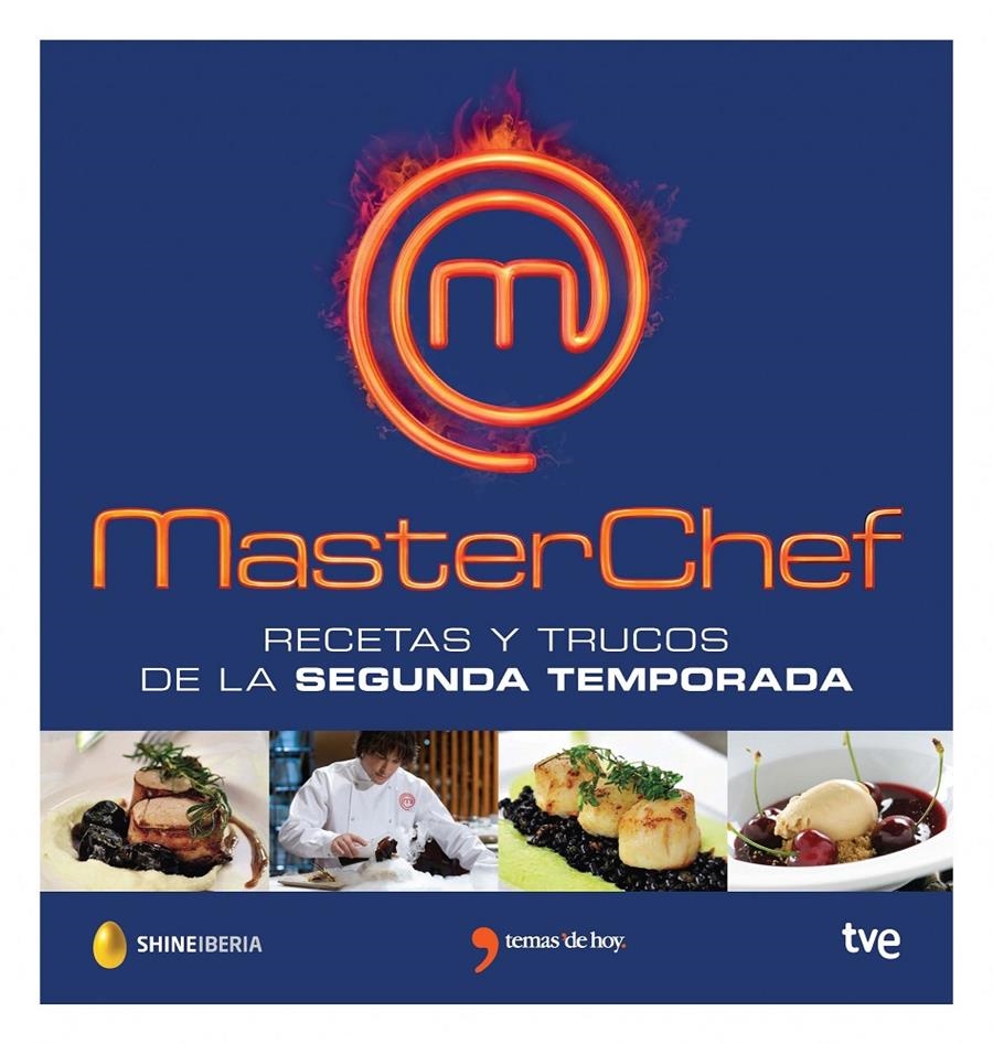 MASTERCHEF LAS RECETAS DE LA SEGUNDA TEMPORADA Y LOS MEJORES TRUCOS | 9788499983882 | RTVE