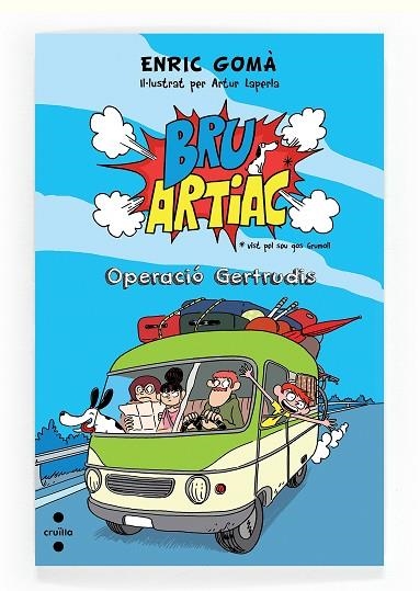 BRU ARTIAC 01 OPERACIO GERTRUDIS | 9788466136181 | ENRIC GOMA & ARTUR LAPERLA