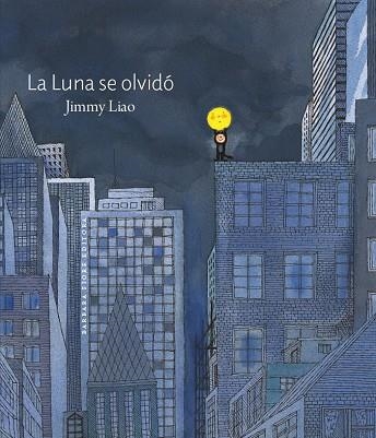 LUNA SE OLVIDO, LA | 9788415208495 | LIAO, JIMMY